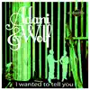 Adani & Wolf - I Wanted to Tell You - Single